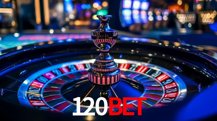 120bet: Jogos de Caça-Níqueis-Altas Recompensas, Roleta-Velocidade, Blackjack-Desafios Máximos